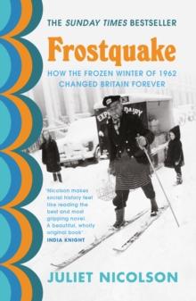 Frostquake : The frozen winter of 1962 and how Britain emerged a different country