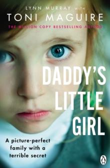 Daddy's Little Girl : A picture-perfect family with a terrible secret