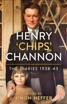 Henry Chips Channon: The Diaries (Volume 2) : 1938-43