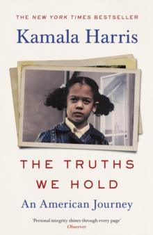 The Truths We Hold : An American Journey