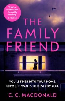 The Family Friend : the gripping and twist-filled thriller