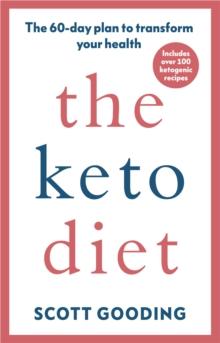 The Keto Diet : A 60-day protocol to boost your health