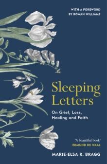 Sleeping Letters : A beautiful memoir of grief, loss, healing and faith