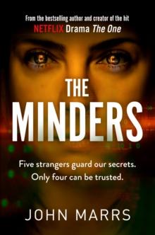 The Minders : Five strangers guard our secrets. Four can be trusted.