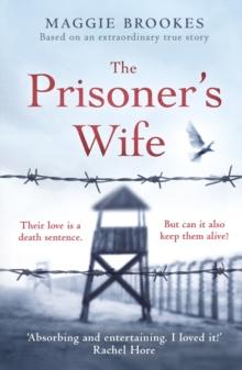 The Prisoner's Wife : based on an inspiring true story