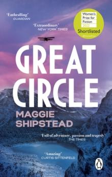 Great Circle : The soaring and emotional novel shortlisted for the Womens Prize for Fiction 2022 and shortlisted for the Booker Prize 2021