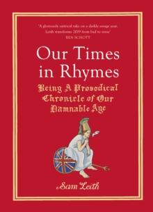 Our Times in Rhymes : Being a Prosodical Chronicle of Our Damnable Age