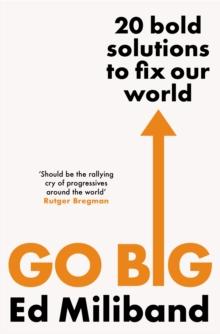 GO BIG : How To Fix Our World