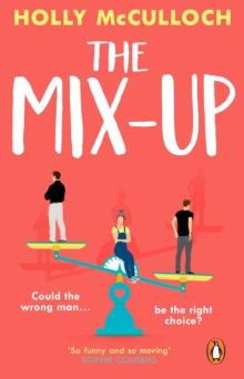 The Mix-Up : A must-read romcom for 2022   an uplifting romance that will make you laugh out loud