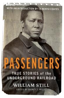 Passengers : True Stories of the Underground Railroad