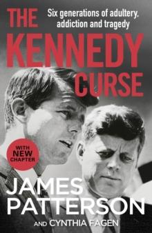 The Kennedy Curse : The shocking true story of America s most famous family