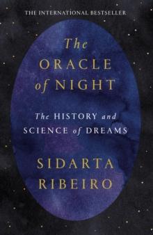 The Oracle of Night : The history and science of dreams