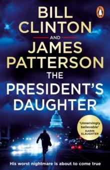 The President s Daughter : the #1 Sunday Times bestseller