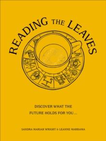 Reading The Leaves : Discover what the future holds for you, through a cup of your favourite brew