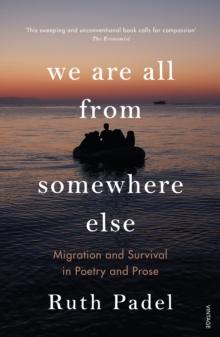 We Are All From Somewhere Else : Migration and Survival in Poetry and Prose