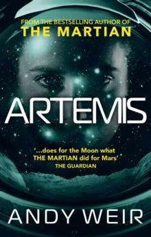 Artemis : A gripping sci-fi thriller from the author of The Martian