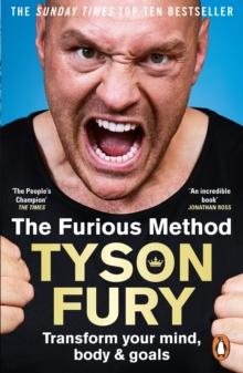 The Furious Method : The Sunday Times bestselling guide to a healthier body & mind