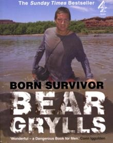 Born Survivor: Bear Grylls