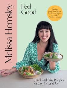 Feel Good : Quick and easy recipes for comfort and joy