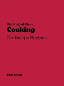 New York Times Cooking : No-recipe recipes