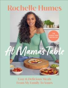 At Mama s Table : Easy & Delicious Meals From My Family To Yours