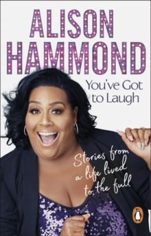 You ve Got To Laugh : Stories from a Life Lived to the Full