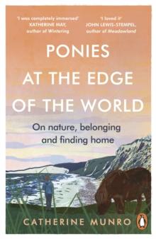 Ponies At The Edge Of The World : On nature, belonging and finding home