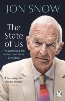 The State of Us : The good news and the bad news about our society