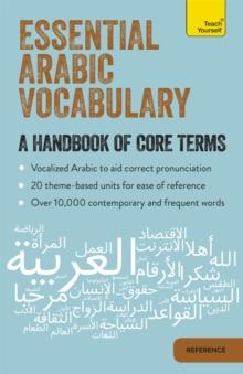 Essential Arabic Vocabulary : A Handbook of Core Terms