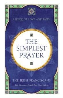 The Simplest Prayer : A Book of Love and Faith