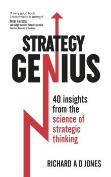 Strategy Genius : 40 Insights From the Science of Strategic Thinking