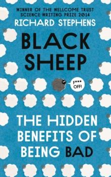 Black Sheep: The Hidden Benefits of Being Bad