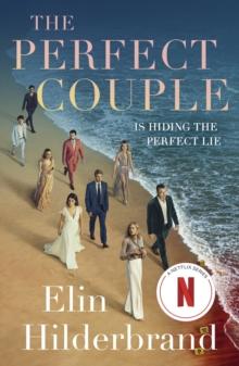 The Perfect Couple : Are they hiding the perfect lie? A deliciously suspenseful read for summer 2019