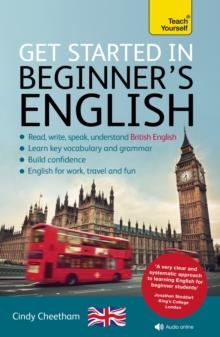 Beginner's English (Learn BRITISH English as a Foreign Language) : A short four-skills foundation course in EFL / ESL