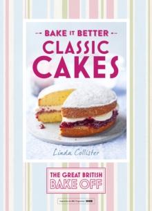 Great British Bake Off   Bake it Better (No.1): Classic Cakes