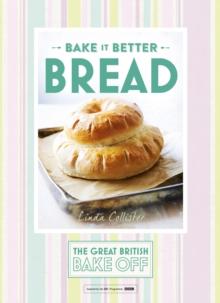 Great British Bake Off   Bake it Better (No.4): Bread