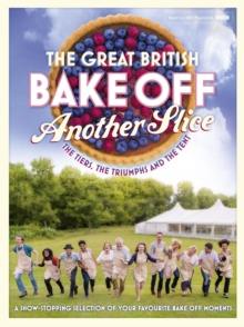 Great British Bake Off Annual: Another Slice