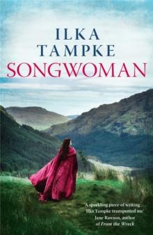 Songwoman: a stunning historical novel from the acclaimed author of 'Skin' : The thrilling historical novel and the sequel to the critically acclaimed Skin