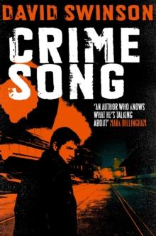 Crime Song : A gritty crime thriller by an ex-detective