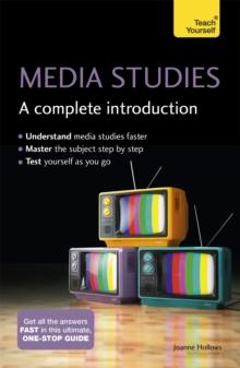 Media Studies: A Complete Introduction: Teach Yourself