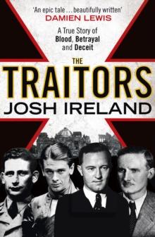 The Traitors : A True Story of Blood, Betrayal and Deceit