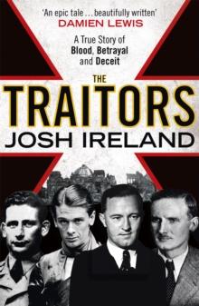 The Traitors : A True Story of Blood, Betrayal and Deceit