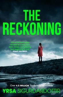 The Reckoning : A Completely Chilling Thriller, from the Queen of Icelandic Noir