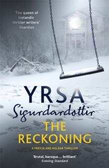 The Reckoning : A Completely Chilling Thriller, from the Queen of Icelandic Noir