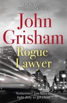 Rogue Lawyer : The breakneck and gripping legal thriller from the international bestselling author of suspense