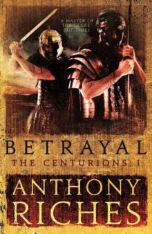 Betrayal: The Centurions I