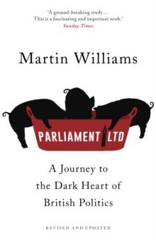 Parliament Ltd : A journey to the dark heart of British politics