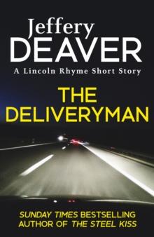 The Deliveryman : A Lincoln Rhyme Short Story