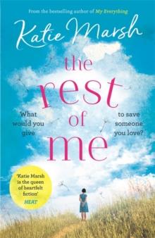 The Rest of Me: the uplifting new novel from the bestselling author of My Everything : the unmissable uplifting novel from the bestselling author of My Everything