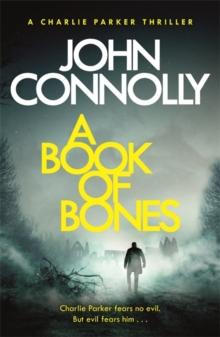 A Book of Bones : A Charlie Parker Thriller: 17.  From the No. 1 Bestselling Author of THE WOMAN IN THE WOODS